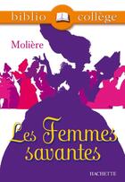 Couverture du livre « Les femmes savantes » de Moliere aux éditions Hachette Education