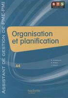 Couverture du livre « Organisation et planification ; BTS 1ère année assistant de gestion de PME/PMI ; livre de l'élève » de Thedie/Dubail aux éditions Hachette Education