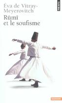 Couverture du livre « Rumi Et Le Soufisme » de Vitray-Meyerovitch E aux éditions Points