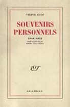 Couverture du livre « Souvenirs personnels ; 1848-1851 » de Victor Hugo et Henri Guillemin aux éditions Gallimard