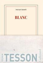 Couverture du livre « Blanc » de Sylvain Tesson aux éditions Gallimard