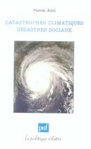 Couverture du livre « Catastrophes climatiques, désastres sociaux » de Pascal Acot aux éditions Puf