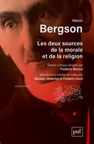 Couverture du livre « Les deux sources de la morale et de la religion » de Henri Bergson aux éditions Puf