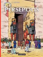 Couverture du livre « Les voyages d'Alix : Persépolis » de Jacques Martin et Cedric Hervan aux éditions Casterman