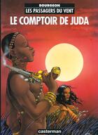 Couverture du livre « Les passagers du vent T.3 ; le comptoir de Juda » de Francois Bourgeon aux éditions Casterman