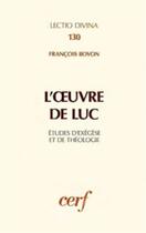 Couverture du livre « L'oeuvre de Luc » de François Bovon aux éditions Cerf