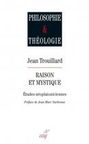 Couverture du livre « Raison et mystique » de Jean Trouillard aux éditions Cerf