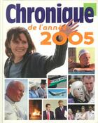 Couverture du livre « Chronique de l'année 2005 » de  aux éditions Chronique