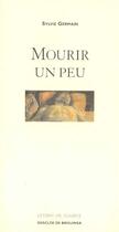 Couverture du livre « Mourir un peu » de Sylvie Germain aux éditions Desclee De Brouwer