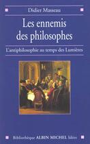Couverture du livre « Les ennemis des philosophes ; l'antiphilosophie au temps des lumières » de Didier Masseau aux éditions Albin Michel