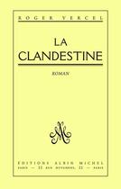Couverture du livre « Clandestine » de Roger Vercel aux éditions Albin Michel
