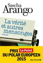 Couverture du livre « La vérité et autres mensonges » de Sascha Arango aux éditions Albin Michel