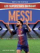 Couverture du livre « Messi ; les superstars du foot » de Matt Oldfield aux éditions Albin Michel