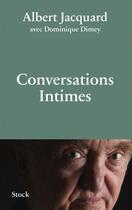 Couverture du livre « Conversations intimes » de Albert Jacquard et Dominique Dimey aux éditions Stock