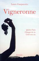 Couverture du livre « Vigneronne » de Laure Gasparotto aux éditions Grasset