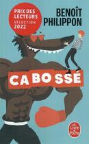 Couverture du livre « Cabossé » de Benoit Philippon aux éditions Le Livre De Poche