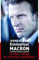 Couverture du livre « Emmanuel Macron, un jeune homme si parfait » de Anne Fulda aux éditions Plon