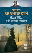 Couverture du livre « Oscar Wilde et le cadavre souriant » de Gyles Brandreth aux éditions 10/18