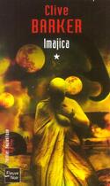 Couverture du livre « Imajica t.1 » de Clive Barker aux éditions Fleuve Editions