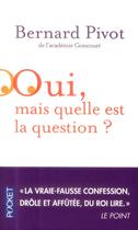 Couverture du livre « Oui, mais quelle est la question ? » de Bernard Pivot aux éditions Pocket