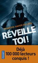 Couverture du livre « Réveille-toi » de Francois-Xavier Dillard aux éditions Pocket