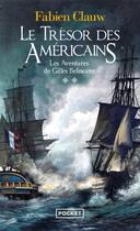 Couverture du livre « Les aventures de Gilles Belmonte Tome 2 : le trésor des Américains » de Clauw Fabien aux éditions Pocket