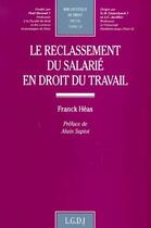 Couverture du livre « Le reclassement du salarié en droit du travail » de Franck Heas aux éditions Lgdj