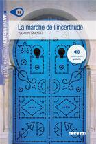 Couverture du livre « La marche de l'incertitude » de Yamen Manai aux éditions Didier