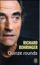 Couverture du livre « Quinze rounds » de Richard Bohringer aux éditions J'ai Lu