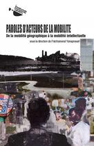 Couverture du livre « Paroles d'acteurs de la moblité ; de la mobilité géographique à la mobilité intellectuelle » de Patchareerat Yanaprasart aux éditions Editions L'harmattan