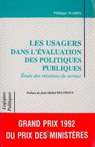 Couverture du livre « Les usagers dans l'évaluation des politiques publiques » de Philippe Warin aux éditions Editions L'harmattan