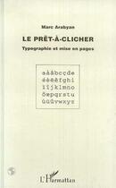 Couverture du livre « Le prêt-à-clicher ; typographie et mise en pages » de Marc Arabyan aux éditions Editions L'harmattan