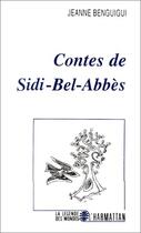 Couverture du livre « Contes de Sidi-Bel-Abbès » de Jeanne Benguigui aux éditions Editions L'harmattan