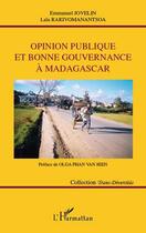 Couverture du livre « Opinion publique et bonne gouvernance à Madagascar » de Emmanuel Jovelin et Lala Rarivomanantsoa aux éditions Editions L'harmattan