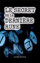 Couverture du livre « Le secret de la dernière rune » de Landry Minana aux éditions Books On Demand