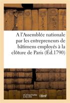 Couverture du livre « Adresse a l'assemblee nationale par les entrepreneurs de batimens » de Bernard D'Hery aux éditions Hachette Bnf