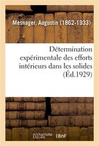 Couverture du livre « Determination experimentale des efforts interieurs dans les solides » de Mesnager Augustin aux éditions Hachette Bnf