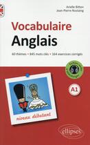 Couverture du livre « Vocabulaire anglais de base (niveau debutant) a1 [avec fichiers audio et exercices corriges] » de Bitton/Rostaing aux éditions Ellipses