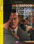 Couverture du livre « Richard Sorge, l'espion qui a vaincu Hitler » de Gerard Streiff aux éditions Oskar