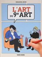 Couverture du livre « L'art du 9e art » de Emmanuel Reuze aux éditions Fluide Glacial