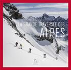 Couverture du livre « La grande traversée des Alpes » de Jean Annequin aux éditions Paulsen Guerin