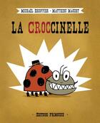 Couverture du livre « La croccinelle » de Michael Escoffier et Matthieu Maudet aux éditions Frimousse