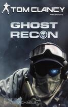 Couverture du livre « Ghost recon » de Tom Clancy aux éditions City