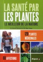 Couverture du livre « La sante par les plantes, le meilleur de la nature » de Scimeca/Tetau aux éditions Alpen