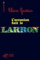 Couverture du livre « L'occasion fait le larron » de Claire Gratias aux éditions Thierry Magnier