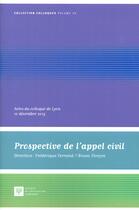 Couverture du livre « Prospective de l'appel civil » de Frederique Ferrand et Bruno Pireyre aux éditions Ste De Legislation Comparee