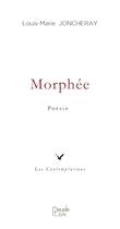 Couverture du livre « Morphée : Poésie » de Louis-Marie Joncheray aux éditions Peuple Libre