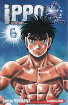 Couverture du livre « Ippo - saison 4 ; la loi du ring Tome 6 » de George Morikawa aux éditions Kurokawa