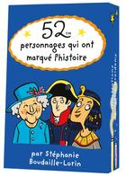 Couverture du livre « 52 personnages qui ont marqué l'histoire » de Stephanie Boudaille-Lorain aux éditions Editions 365