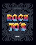 Couverture du livre « Rock seventies » de Dominique Dupuis aux éditions Rock & Folk